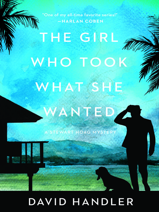 Title details for The Girl Who Took What She Wanted by David Handler - Available